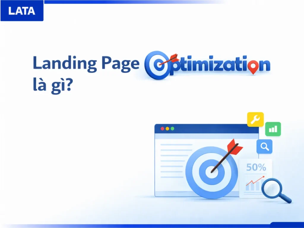 Landing Page Optimization là gì