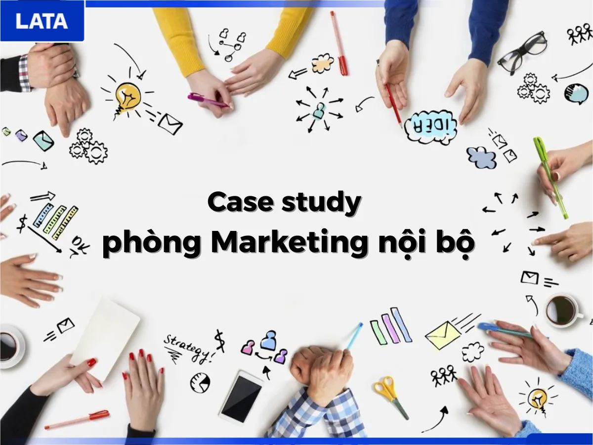 Case study phòng Marketing nội bộ