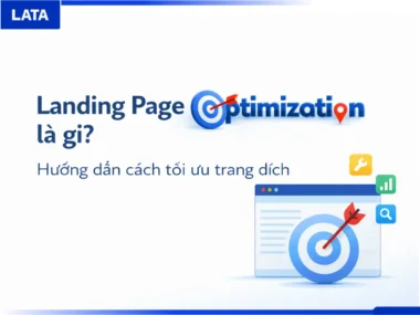 Landing Page Optimization là gì Hướng dẫn cách tối ưu trang đích