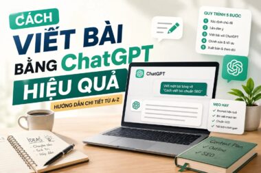 Cách Viết Bài Bằng ChatGPT Hiệu Quả Hướng Dẫn Chi Tiết Từ A-Z